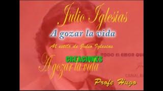 Julio iglesias   Gozar la vida  karaoke