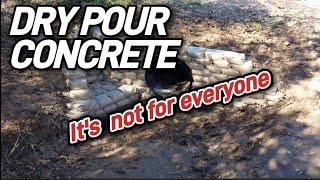 DRY POUR CONCRETE IS JUST A MESS? - TEST#1@CajunCountryLivin