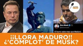 MADURO DESESPERADO LLORÓ Y DIJO QUE TODO ES UN COMPLOT DE ELON MUSK