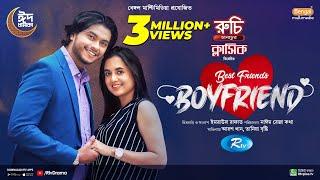 Bestfriends Boyfriend বেস্ট ফ্রেন্ডস বয়ফ্রেন্ড Full Natok  Arosh Khan  Tania Brishty Natok 2024