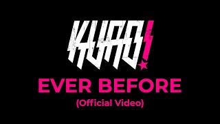 Kuro - Ever Before Official Video