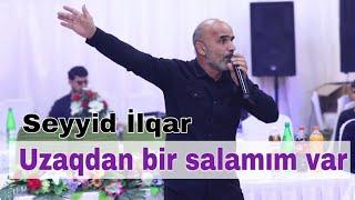 Seyyid İlqar - Salamım var  canlı ifa