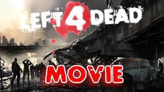 Left 4 Dead  - All 8 Survivors Movie L4D Maps