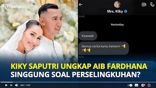 KIKY Saputri Ungkap Aib Lettu Fardhana Eks Ayu Ting Ting Singgung Selingkuh Ternyata Semua Benar