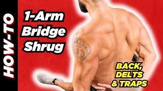 HOW TO 1-Arm Bridge Shrug- Mobilize Shoulders & Target Lower Traps Rear Delts & Lats