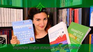 IMPARARE LINGUE STRANIERE DA AUTODIDATTA - IL MIO METODO  OUT OF BOOKS