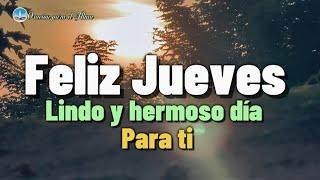 Buenos días Feliz jueves Este mensaje es para ti Ábrelo