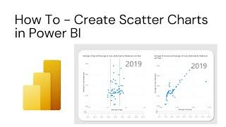 How To - Create Scatter Charts in Power BI