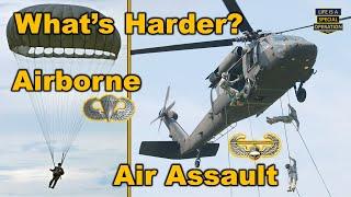 Whats Harder - AIRBORNE or AIR ASSAULT School?