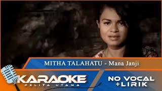 Karaoke Version Mitha Talahatu - MANA JANJI  No Vocal - Minus One