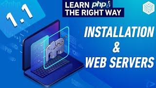 How To Install PHP & What Are Web Servers - PHP 8 Tutorial