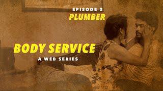 BODY SERVICE  EP 2 PLUMBER  HINDI WEB SERIES  LATEST WEB SERIES 2021  HINDI MOVIE 2022