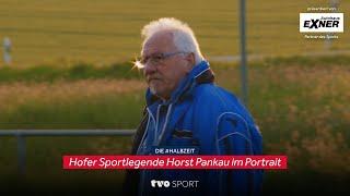 #halbzeit Hofer Sport-#Legende und Aufstiegstrainer Horst Pankau im Portrait