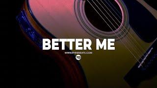 FREE Acoustic Guitar Type Beat Better Me Sad R&B Hip Hop Instrumental