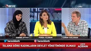 Kadının Yönetici Olması İslamda Yasaklanmış Mıdır ?  Habibe Ayvacı ve Caner Taslaman