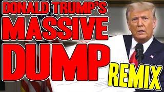 Donald Trumps MASSIVE DUMP REMIX - WTFBRAHH