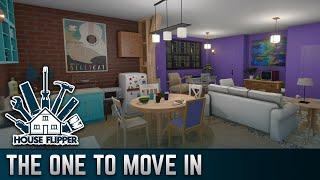 The One to Move In  House Flipper