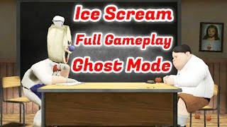 Ice Scream Episode 2 Full Gameplay Ghost Mode