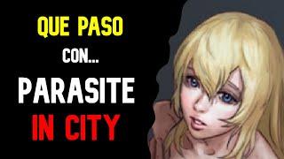 What happened to PARASITE IN CITY?