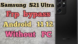 Samsung Galaxy S21 Ultra FRP Bypass Without PC Unlock Remove Google Account