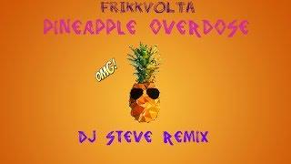 RIDDIM DUBSTEP FrikkVolta - Pineapple Overdose Dj Steve Remix