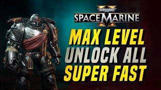 MAX LEVEL & UNLOCK ALL PERKS AND WEAPONS FAST IN ONE MISSION  WARHAMMER 40K SPACE MARINE 2