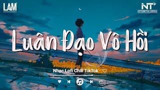 Luân Đạo Vô Hồi x Nhân Sinh Quán - Jin Tuấn Nam - Chỉ Là Ta Ghé Qua Kiếp Người Nhạc Lofi Chill 2024