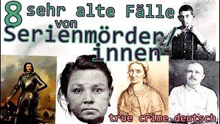 8 alte Fälle von Serienmörderinnen und Serienmördern- true crime deutsch