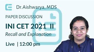 INI CET 2021 Recall & Explanation Part II  MDS  Paper Discussion  CrownEdge