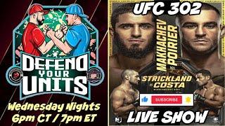 UFC 302 Makhachev vs Poirier Defend Your Units Live Show with Co-host @JohnnyKpicks #UFC302