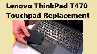 Lenovo ThinkPad T470 Touchpad Replacement