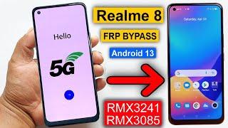 Realme 8 RMX3241 Frp Bypass Android 13  Realme 8 RMX3085 FrpReset Google Account Android 13 