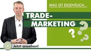 TRADEMARKETING - Was ist eigentlich...?