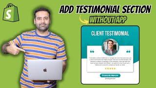 How To Add Testimonial Section Without APP Shopify