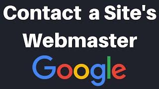 How To Contact A Sites Webmaster To Remove Your Content From Their Website