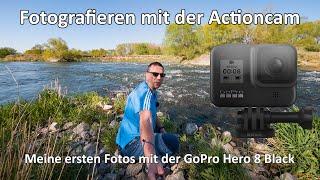 4k  Fotografieren mit einer Actioncam - Meine ersten Fotos mit der GoPro Hero 8