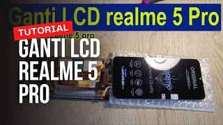 Cara Ganti lcd realme 5 Pro  Test lcd realme 5 pro dan harga lcd realme 5 pro