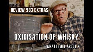 ralfy review 983 Extras - Oxidisation of whisky over time.