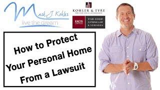 How to Protect your Personal Home from a Lawsuit  Mark J Kohler  Tax & Legal Tip