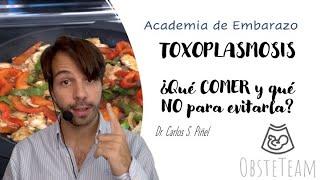 TOXOPLASMOSIS ¿Qué COMER y qué NO para evitar la infección en el EMBARAZO?