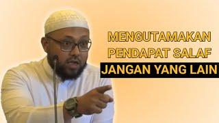 MENGUTAMAKAN PENDAPAT SALAF JANGAN YANG LAIN  Ustadz Riyadh Bin Badr Bajrey