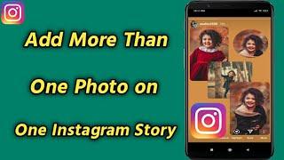 How to Add More Than One Photo on One Instagram Story  Multiple Images on One Instagram Story