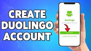 How To Create Duolingo Account 2023  Duolingo App Account Registration Sign Up Help