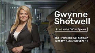 Fireside Chat with SpaceX President & COO Gwynne Shotwell