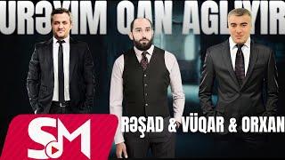 Resad Dagli & Vuqar Bileceri & Orxan Lokbatanli - Ureyim Qan Agliyir  Yeni Remix 2024 