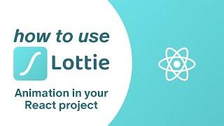 How To Use Lottie Animations in a React Apps  LottieFiles  React Project  CloudRevol