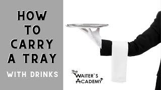 How to carry a tray with drinks. Waiter training. Restaurant training video How to be a good waiter