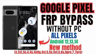 GOOGLE PIXEL FRP BYPASS  All pixels Android 1213 & 14 frp unlock no pc