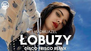 Łobuzy - Madmuazel Disco Frisco Remix