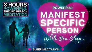 Make them OBSESSED...While You Sleep  8 HOUR Specific Person Sleep Meditation.